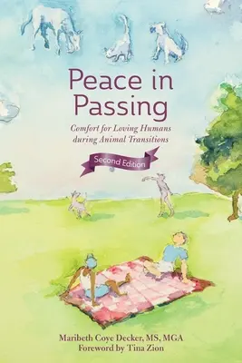 Peace in Passing: Útecha pre milujúcich ľudí počas prechodu zvierat - Peace in Passing: Comfort for Loving Humans During Animal Transitions