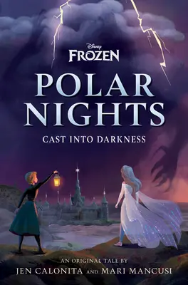 Disney Frozen Polárne noci: Hrané filmy: Odlesk do tmy - Disney Frozen Polar Nights: Cast Into Darkness