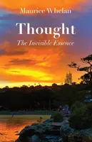 Myšlienky: Neviditeľná podstata - Thought: The Invisible Essence