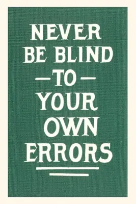 Vintage Journal Nikdy nebuď slepý k vlastným chybám - Vintage Journal Never Be Blind to Your Own Errors