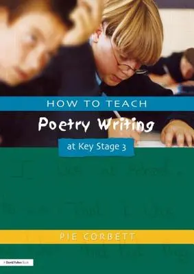 Ako učiť písanie poézie na 3. stupni základnej školy - How to Teach Poetry Writing at Key Stage 3