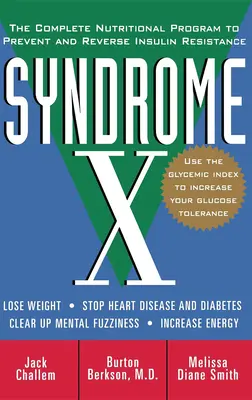 Syndróm X: Kompletný výživový program na prevenciu a zvrátenie inzulínovej rezistencie - Syndrome X: The Complete Nutritional Program to Prevent and Reverse Insulin Resistance