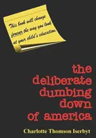 Zámerné ohlupovanie Ameriky - The Deliberate Dumbing Down of America