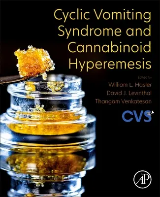 Syndróm cyklického zvracania a kanabinoidná hypereméza - Cyclic Vomiting Syndrome and Cannabinoid Hyperemesis