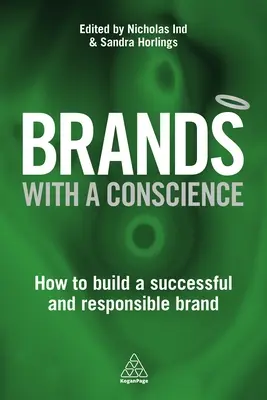 Značky so svedomím: Ako vybudovať úspešnú a zodpovednú značku - Brands with a Conscience: How to Build a Successful and Responsible Brand