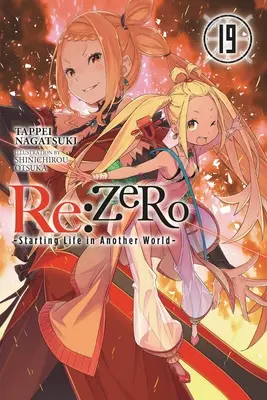 RE: (Light Novel): Zero -Starting Life in Another World-, Vol. 19 (Light Novel) - RE: Zero -Starting Life in Another World-, Vol. 19 (Light Novel)