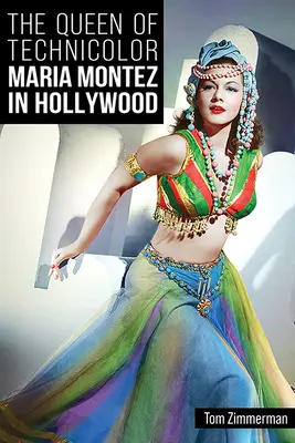 Kráľovná Technicoloru: Maria Montezová v Hollywoode - The Queen of Technicolor: Maria Montez in Hollywood