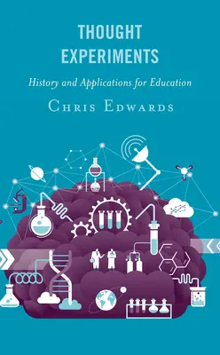 Myšlienkové experimenty: História a využitie vo vzdelávaní - Thought Experiments: History and Applications for Education