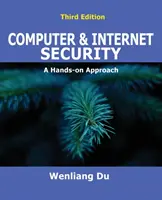 Počítačová a internetová bezpečnosť: Prístup k bezpečnosti a počítačovému softvéru: Praktický prístup - Computer & Internet Security: A Hands-on Approach