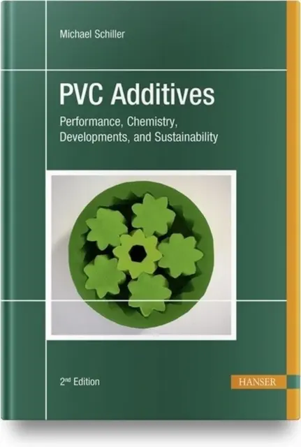 Prídavné látky z PVC: Výkon, chémia, vývoj a udržateľnosť - PVC Additives: Performance, Chemistry, Developments, and Sustainability