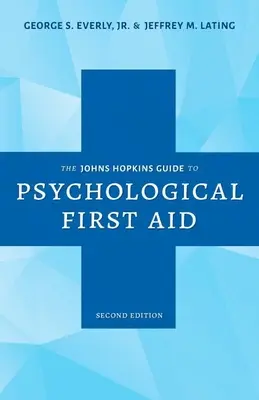 Sprievodca psychologickou prvou pomocou Johna Hopkinsa - The Johns Hopkins Guide to Psychological First Aid