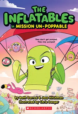 Nafukovadlá v misii Un-Poppable (Nafukovadlá #2) - The Inflatables in Mission Un-Poppable (the Inflatables #2)