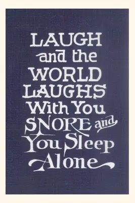 Vintage Journal Smej sa v spoločnosti, chrápaj sám - Vintage Journal Laugh in Company, Snore Alone