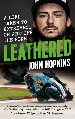 Kožený: na bicykli aj mimo neho - Leathered: A Life Taken to Extremes... on and Off the Bike