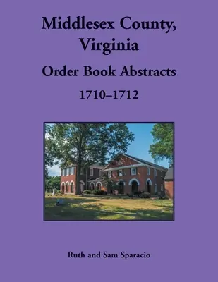 Middlesex County, Virginia Order Book, 1710-1712