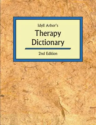 Terapeutický diktát Idylla Arbors 2/E - Idyll Arbors Therapy Dict 2/E