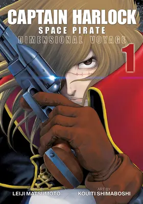Kapitán Harlock: 1: Dimensional Voyage Vol. 1 - Captain Harlock: Dimensional Voyage Vol. 1
