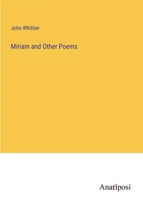 Miriam a iné básne - Miriam and Other Poems