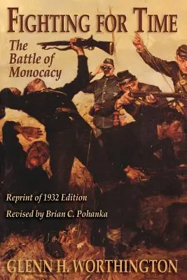Boj o čas: Bitka pri Monocacy - Fighting for Time: The Battle of Monocacy