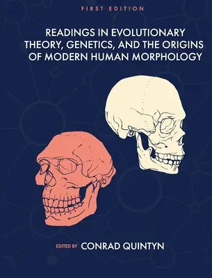 Čítanie z evolučnej teórie, genetiky a pôvodu modernej ľudskej morfológie - Readings in Evolutionary Theory, Genetics, and the Origins of Modern Human Morphology