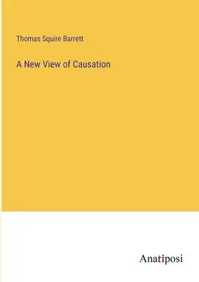 Nový pohľad na príčinu - A New View of Causation