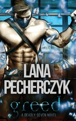 Chamtivosť: Smrtiaca sedmička - Greed: A Deadly Seven Novel