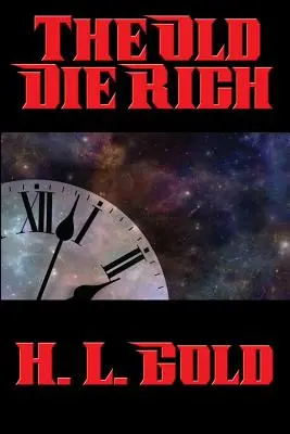 Starí zomierajú bohatí - The Old Die Rich