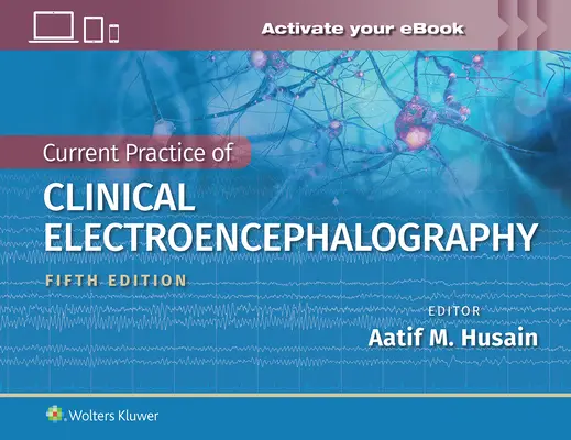 Súčasná prax klinickej elektroencefalografie - Current Practice of Clinical Electroencephalography