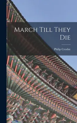 Pochoduj, kým nezomrú - March Till They Die