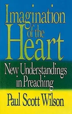 Imaginácia srdca: Nové chápanie v kázaní - Imagination of the Heart: New Understandings in Preaching
