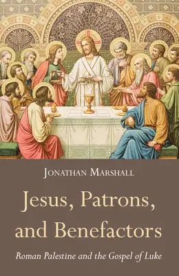 Ježiš, mecenáši a dobrodinci - Jesus, Patrons, and Benefactors