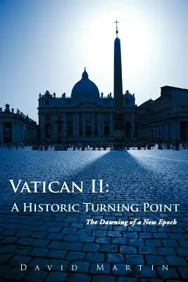 Vatikán II: Historický zlom Úsvit novej epochy - Vatican II: A Historic Turning Point The Dawning of a New Epoch