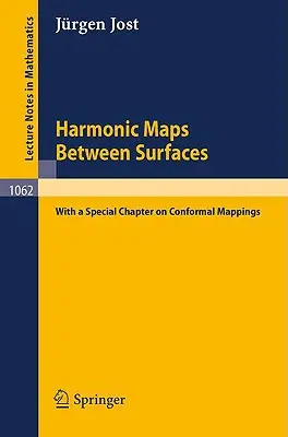 Harmonické mapy medzi plochami: (so špeciálnou kapitolou o konformných mapovaniach) - Harmonic Maps Between Surfaces: (With a Special Chapter on Conformal Mappings)