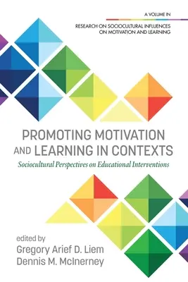 Podpora motivácie a učenia v kontextoch: Sociokultúrne perspektívy vzdelávacích intervencií - Promoting Motivation and Learning in Contexts: Sociocultural Perspectives on Educational Interventions