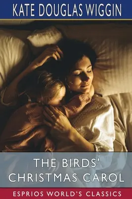 Vtáčia koleda (Esprios Classics) - The Birds' Christmas Carol (Esprios Classics)