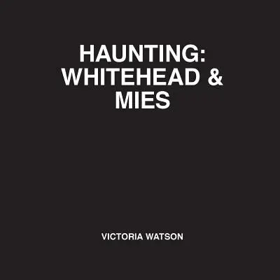 Strašenie: Whitehead & Mies - Haunting: Whitehead & Mies