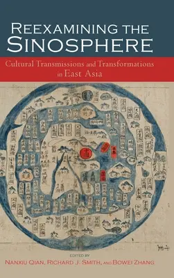 Preskúmanie sinosféry: Transmisie a transformácie vo východnej Ázii - Reexamining the Sinosphere: Transmissions and Transformations in East Asia