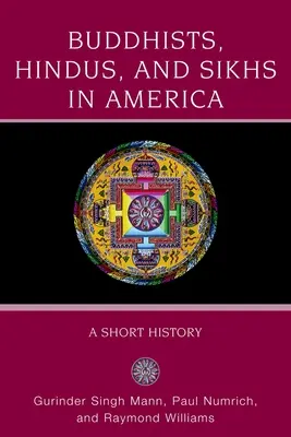 Budhisti, hinduisti a sikhovia v Amerike: Krátka história - Buddhists, Hindus and Sikhs in America: A Short History