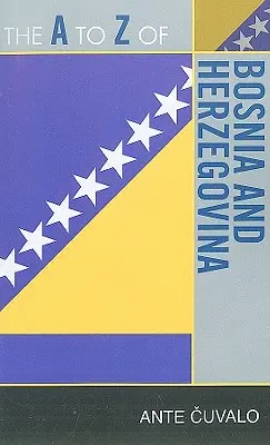 Bosna a Hercegovina do Z - The to Z of Bosnia and Herzegovina