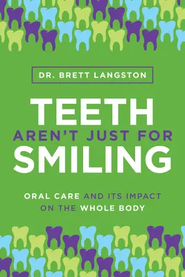 Zuby nie sú len na úsmev: Starostlivosť o ústnu dutinu a jej vplyv na celé telo - Teeth Aren't Just for Smiling: Oral Care and Its Impact on the Whole Body