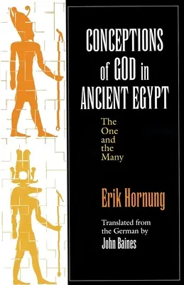 Predstavy o Bohu v starovekom Egypte: Jeden a mnohí - Conceptions of God in Ancient Egypt: The One and the Many