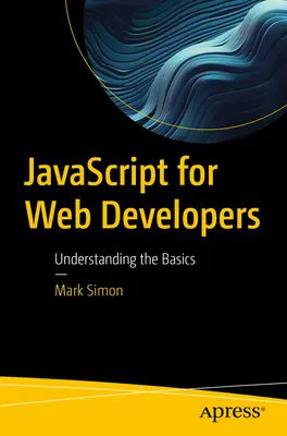 JavaScript pre webových vývojárov: JavaScript pre učiteľov a používateľov: Pochopenie základov - JavaScript for Web Developers: Understanding the Basics