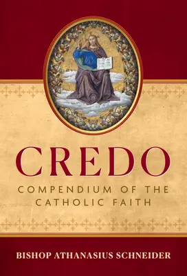 Credo: Kompendium katolíckej viery - Credo: Compendium of the Catholic Faith