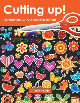 Krájanie! Zábavné vystrihovačky pre deti - Cutting up! Entertaining Cut Out Activities for Kids