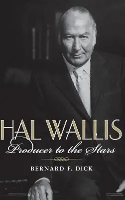 Hal Wallis: Producent pre hviezdy - Hal Wallis: Producer to the Stars
