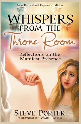 Šepoty z trónnej sály - úvahy o zjavnej prítomnosti - Whispers from the Throne Room- Reflections on the Manifest Presence