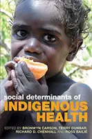 Sociálne determinanty zdravia pôvodných obyvateľov - Social Determinants of Indigenous Health