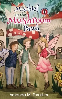 Neporiadok na hubách - Mischief in the Mushroom Patch