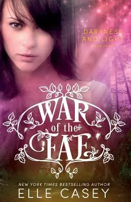 Vojna fae (kniha 3, Temnota a svetlo) - War of the Fae (Book 3, Darkness & Light)