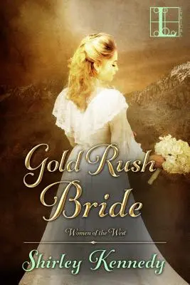 Nevesta v zlatej horúčke - Gold Rush Bride